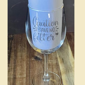 Entertaining Engraved Wine Glass with Fun Quotes