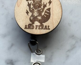 Funny Raccoon Wooden Badge Reel | Unhinged and Feral