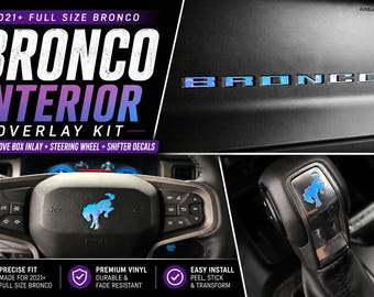 BR0NC0 Full size Interior Overlay Kit for 2021+ Ford Bronco | Dash Glove Box Inlay + Steering Wheel + Shifter Decals