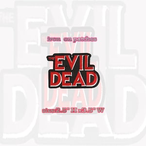 May include: Embroidered patch with the words "THE EVIL DEAD" in red and white on a black background. The patch is rectangular with a white border and the text "iron on patches". The patch measures 6.35 cm high by 8.89 cm wide.