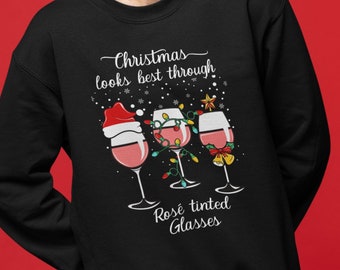 Christmas Looks Best Through Rosé Tinted Glasses Christmas Sweatshirt Jumper