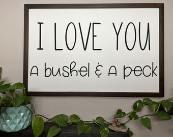 I Love You a Bushel and A Peck, Nursery Room Decor, Baby Boy's Room, Baby Girl's Room, Custom Wood Sign