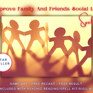 Spell For Improve Family And Friends Social Life, Included With Psychic Reading/Spell Kit/Sigil Kit.
