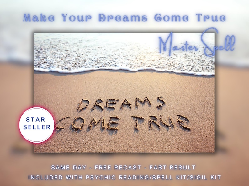 May include: A beach scene with the words "DREAMS COME TRUE" written in the sand. The text "Make Your Dreams Come True" is at the top of the image. The text "Master Spell" is in the upper right corner. A "Star Seller" badge is in the lower left corner.