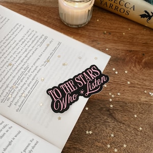 To The Stars Who Listen Sticker | Romantasy Reader Stickers | Bookish Stickers | Kindle Stickers | Kindle Girlie | ACOMAF Inspired Sticker