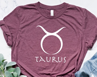 Taurus Shirt, Astrology Shirt, Taurus T-shirt, Zodiac Sign, Horoscope Shirt, Birthday Astrological Sign, Gift for Taurus, Taurus Women