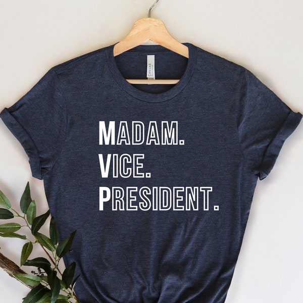 Madam Vice President shirt, Kamala Harris quotes shirt, Joe kamala shirt, election shirts, Kamala Harris, First Women Vice President,