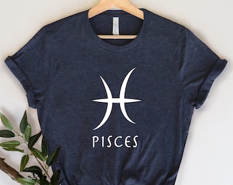 Pisces Shirt, Pisces Gifts, Pisces T-shirt, Zodiac Pisces, Horoscope Shirt, Pisces Birthday, Gift for Pisces, Pisces Women, Pisces Girl