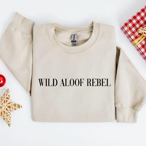 Wild Aloof Rebel Sweatshirt, Christmas Gift Sweatshirt, Schitt Creek Sweatshirt, Christmas women sweatshirt, Christmas sweatshirt, image 1