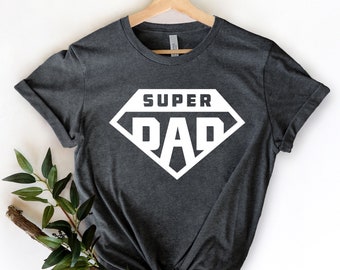 Super Dad Shirt, Father's Day Shirt, Son Father Day Shirt, Superhero Dad Shirt, Best Gifts for Dad, fathers day shirt, Funny Father's Day