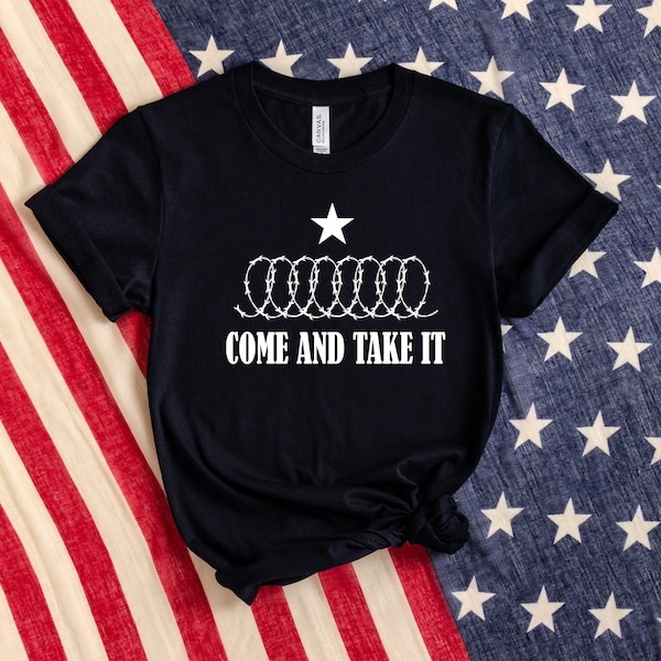 Come and take it razor wire Shirt, Texas shirt, Political Shirt, Texas Strong, Election Shirt, Secure Our Borders shirt, Barbed Wire Shirt