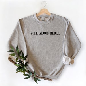 Wild Aloof Rebel Sweatshirt, Christmas Gift Sweatshirt, Schitt Creek Sweatshirt, Christmas women sweatshirt, Christmas sweatshirt, image 3