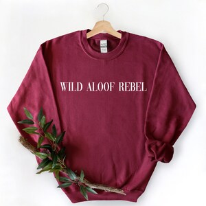 Wild Aloof Rebel Sweatshirt, Christmas Gift Sweatshirt, Schitt Creek Sweatshirt, Christmas women sweatshirt, Christmas sweatshirt, image 7