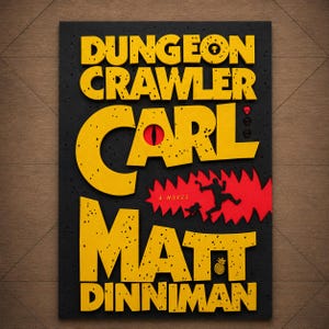 May include: A book cover with a black background and yellow textured lettering that reads Dungeon Crawler Carl by Matt Dinniman. The design features a red eye, a red jagged shape with a black silhouette of a person, and a small pineapple icon.
