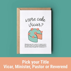 More Cake Vicar Pastor Minister Reverend | Fun Bible Verse Ordination Card | Handcrafted ministry cards | Colossians 3:17 | Modern Lettering