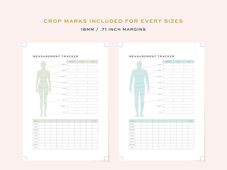 May include: Two printable measurement tracker sheets with outlines of a male and female body. Each sheet includes a table with columns for date, body part, beginning measurement, goal measurement, and after measurement.