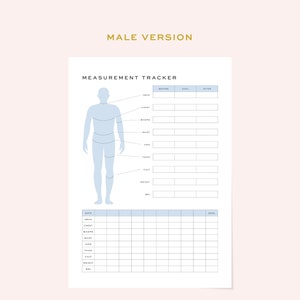 May include: A printable measurement tracker for tracking body measurements. The tracker includes a male body outline with labels for neck, chest, biceps, waist, hips, thigh, calf, and arm. The tracker also includes a table for recording measurements over time.