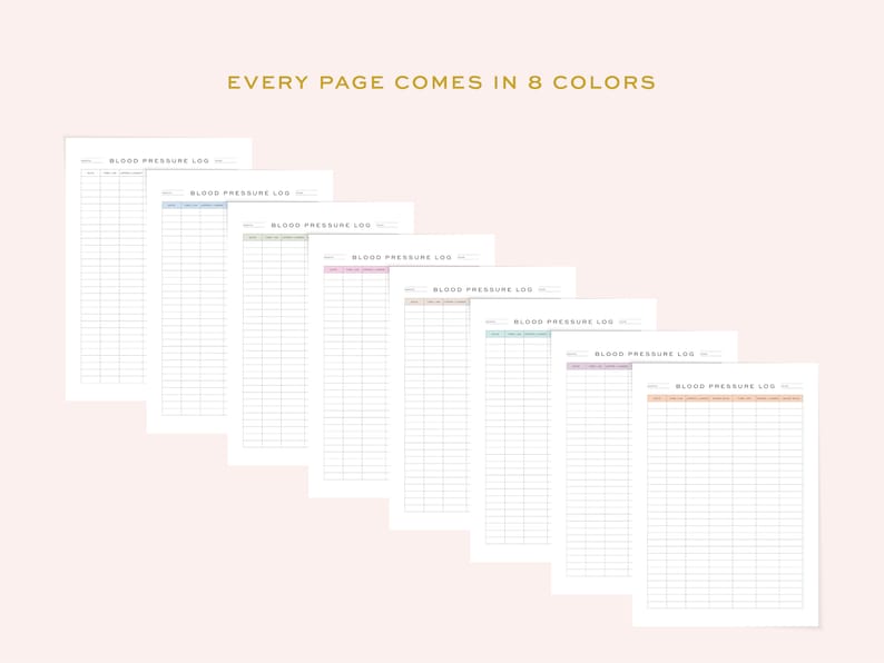 May include: Eight different colored printable pages for a blood pressure log. Each page has the text "BLOOD PRESSURE LOG" at the top.