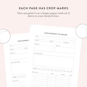 May include: Two printable assignment planner pages with crop marks. The pages are designed to help you organize your assignments and track your progress. Each page includes sections for title, subject, due date, description, ideas brainstorming, progress, actions/steps, deadline, and done.