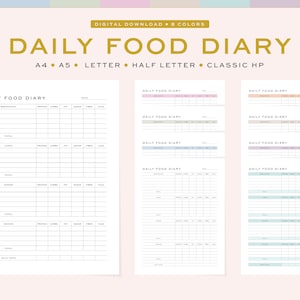 May include: Printable daily food diary tracker in eight different colors. The tracker includes columns for breakfast, lunch, dinner, snacks, protein, carbs, fat, sugar, fiber, and calories.