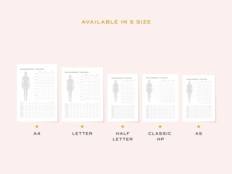 May include: Five different sizes of printable measurement tracker templates are shown. The templates feature a simple outline of a human figure with lines indicating where to measure. The sizes are A4, Letter, Half Letter, Classic HP, and A5.