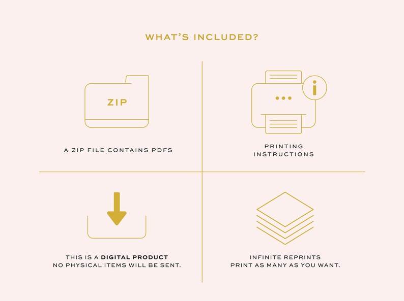 May include: A graphic illustration of what's included in a digital download. The illustration shows a zip file containing PDFs, printing instructions, a download arrow, and a stack of paper representing infinite reprints.