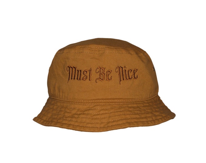 Must Be Nice Bucket Hats