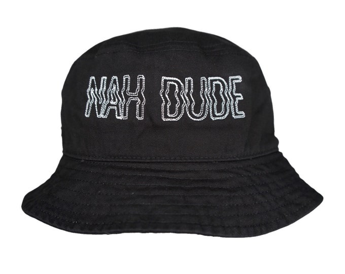 NAH DUDE bucket hat
