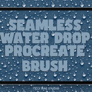 May include: A digital tablet screen displaying the text "Seamless Water Drop Procreate Brush" on a blue background with a pattern of water droplets.