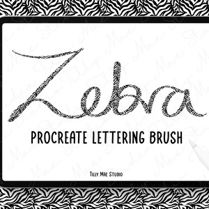 May include: A digital illustration of the word "Zebra" written in a black zebra print font. The text is displayed on a white background with the words "Procreate Lettering Brush" and "Tilly Mae Studio" below.