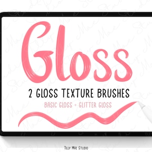 Peut inclure: L'écran d'une tablette numérique affiche le mot "Gloss" en traits de pinceau roses. Le texte "2 Gloss Texture Brushes" est sous le mot "Gloss" avec le texte "Basic Gloss + Glitter Gloss" en dessous. Un stylet blanc est partiellement visible dans le coin inférieur droit de l'écran.