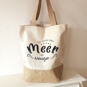 Tasche Ich will lieber Meer als weniger, Strandtasche Shopper Baumwolle Jute