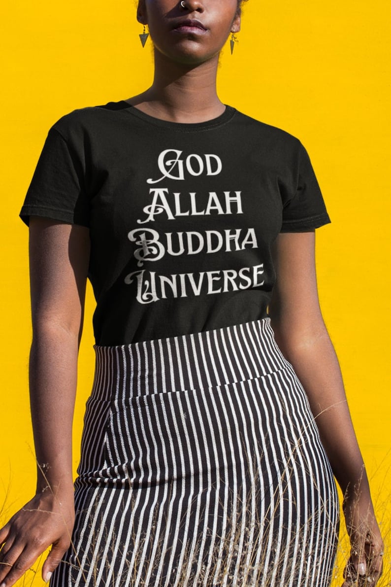 May include: A black t-shirt with white text that reads "God Allah Buddha Universe".
