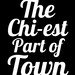 The Chi-est Part of Town