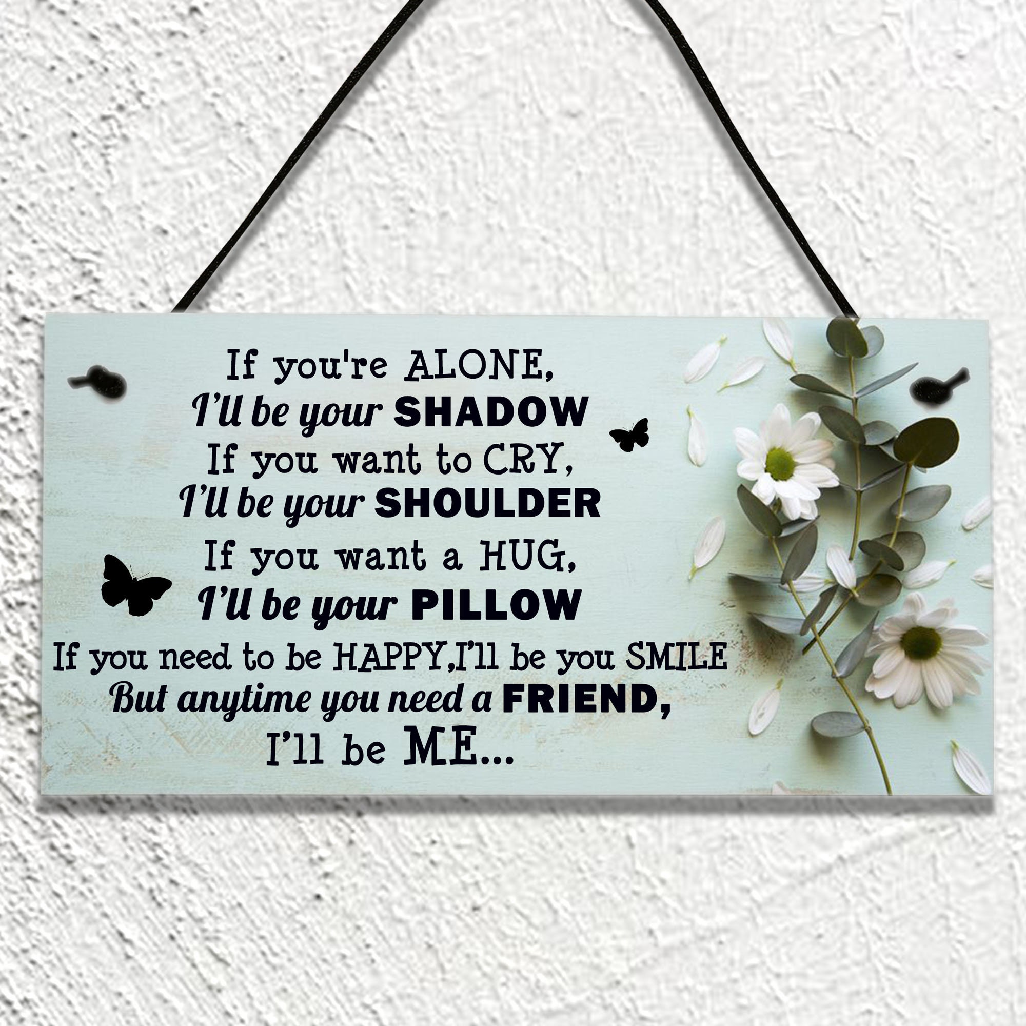 Funny Plaque Anytime you need a FRIEND I'll be Etsy