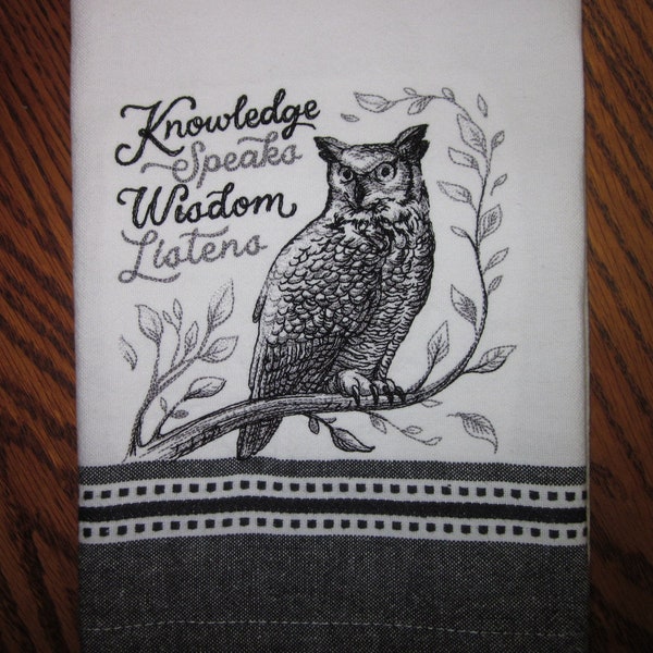 Embroidered Owl Kitchen Towel/Embroidered Owl Dish Towel/Owl Tea Towel/Knowledge Speaks Wisdom Listens Dish Towel/Owl Kitchen Towel/Owl