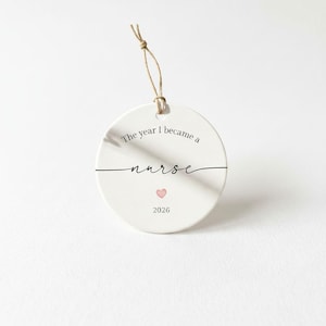 Personalised Nurse Ornament, The Year I Became a Nurse Keepsake, Nursing Graduation Gift, New Nurse Gift, Healthcare Worker Decoration