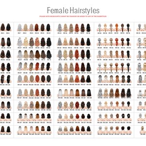 May include: A chart of 100 different female hairstyles, numbered and labeled with the number "#" followed by a number. The hairstyles are illustrated with a variety of hair colors, lengths, and styles. The text "Female Hairstyles" is at the top of the chart. The text "Please note: Hair colors cannot be changed or added to any of these hairstyles" is below the title.