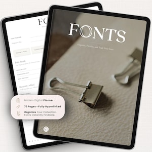 May include: Two digital tablets displaying a font tracker planner. The screen shows the text FONTS, Organize, Preview, and Track Your Fonts, and a small info box stating Modern Digital Planner, 70 Pages, Fully Hyperlinked, Organize Your Collection.