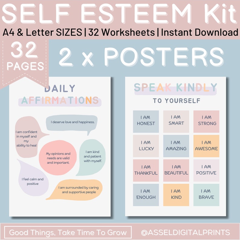 May include: Two printable posters with positive affirmations for self-esteem. The first poster says "Daily Affirmations" and includes phrases like "I deserve love and happiness" and "I am kind and patient with myself". The second poster says "Speak Kindly to Yourself" and includes phrases like "I am honest", "I am smart", and "I am strong".