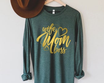Wife Mom Boss Shirts,Happy Mother's Day,Best Mom,Gift For Mom,Gift For Mom To Be,Gift For Her,Mother's Day Shirt,Trendy,Long Sleeve Shirts
