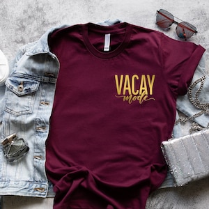 Vacation Shirt, Vacay Mode Shirt, Vacation Shirts for Women, Funny Travel Shirt, Vacay Mode, Vacation Tees,Traveler Gift,Womens Travel Shirt