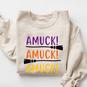 Amuck Amuck Amuck Sweatshirt, Witch Halloween Sweatshirt, Witch Halloween Shirt, Funny Halloween Shirt, Halloween Sweatshirt, Halloween Gift
