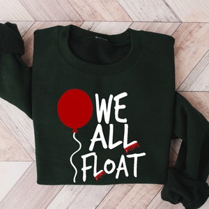 We All Float Sweatshirt, Clown Halloween Sweatshirt, Spooky Halloween Shirt, Horror Movie Halloween Shirt, Halloween Shirt, Halloween Gift