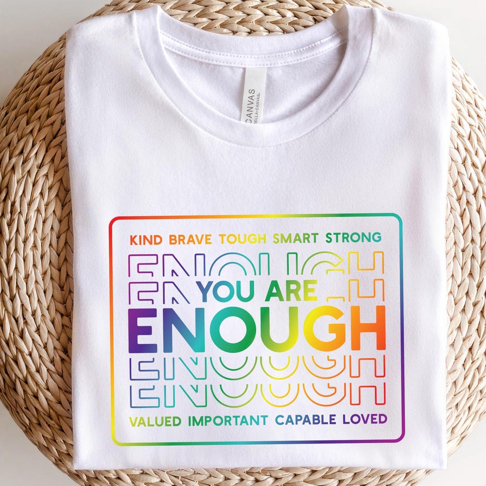 You Are Enough Shirt, You Are Kind Shirt, Lgbtq Inspirational Shirt, Ladies Gift Shirt, Lesbian Gay Shirt, Love Is Love Shirt, Pride Shirt Kingscharles