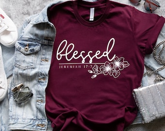 Gesegnetes Shirt, christliches Frauen Shirt, gesegnet, Jeremia 17:7, Ostertag, christliches Shirt,