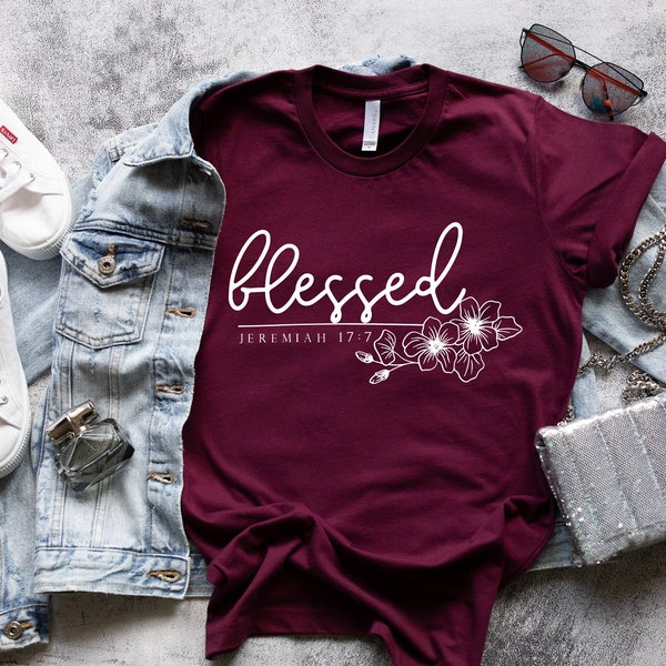 Blessed Shirt, Christian Womens Shirt, Blessed, Jeremiah 17:7, Easter Day, Christian Shirt,