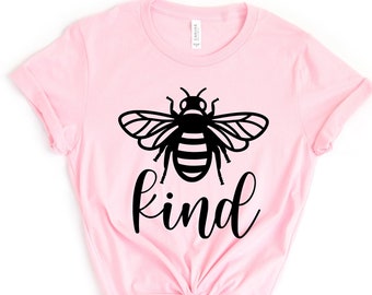 Bee Kind Shirt, Be Kind Shirt, Be Kind T Shirt Inspirational Shirt, Be Kind, Kind TShirt, Be Kind Tee, Positive Quote Mom Graphic Tee Women