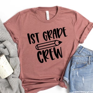 First Grade Shirt, 1st Grade Shirt, Teacher Shirt, First Grade Crew Shirt, 1st Grade Teacher, First Grade Teacher Shirt, 1st Grade Team