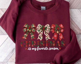 Christmas Is My Favorite Season Plaid Bow Christmas Sweatshirt, Festive Holiday Bow Hoodie, Cute Winter Shirt, Seasonal Holiday Apparel Gift